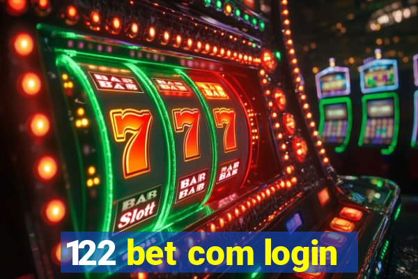 122 bet com login