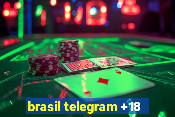 brasil telegram +18