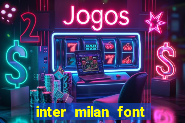 inter milan font free download