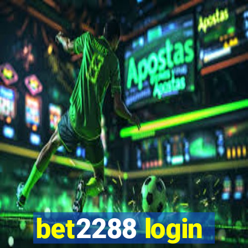 bet2288 login