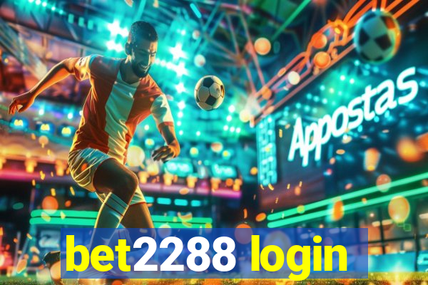 bet2288 login