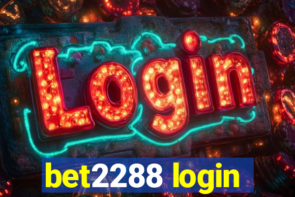 bet2288 login