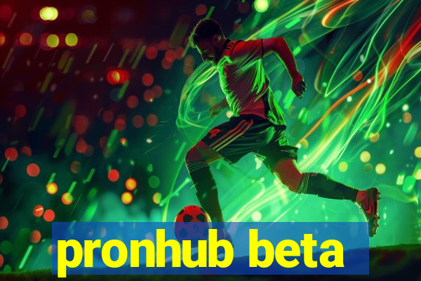 pronhub beta