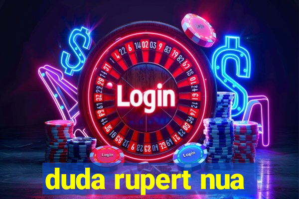 duda rupert nua