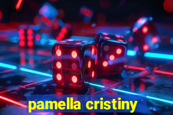 pamella cristiny