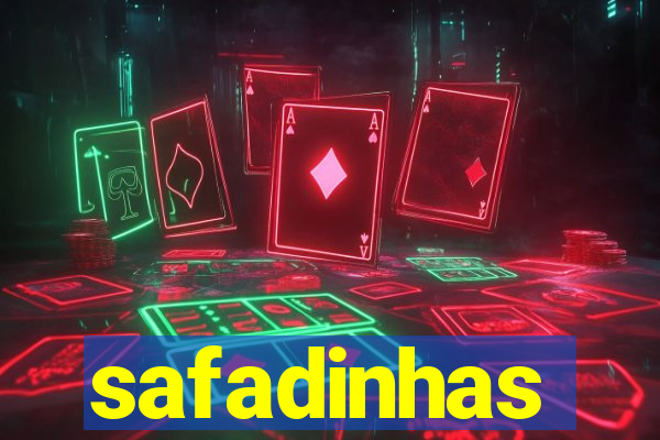 safadinhas