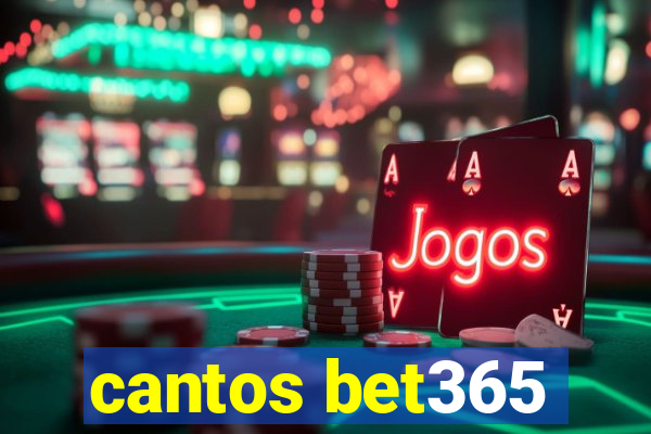 cantos bet365