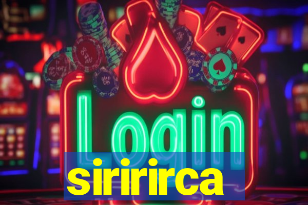 siririrca