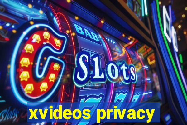 xvideos privacy