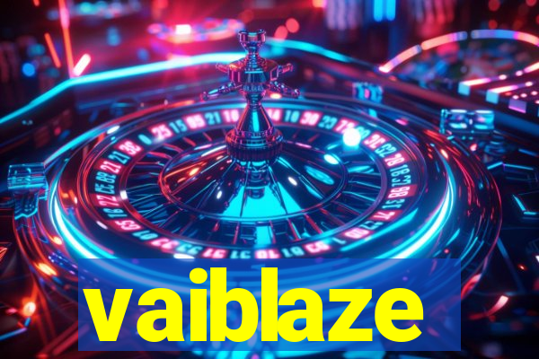 vaiblaze