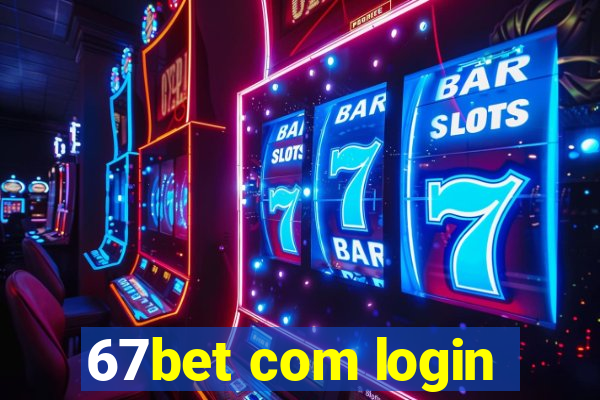 67bet com login