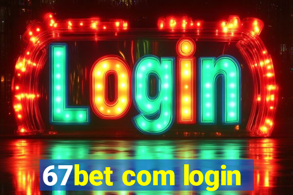 67bet com login