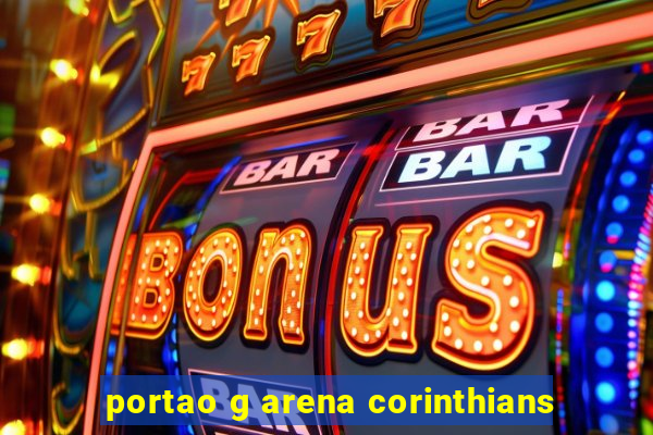 portao g arena corinthians