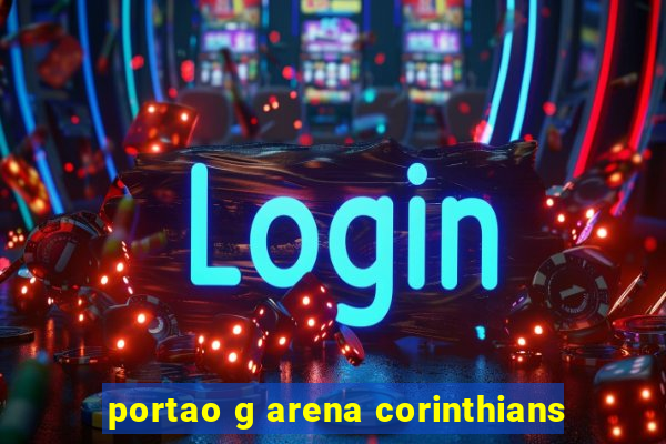 portao g arena corinthians