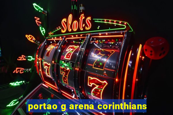 portao g arena corinthians