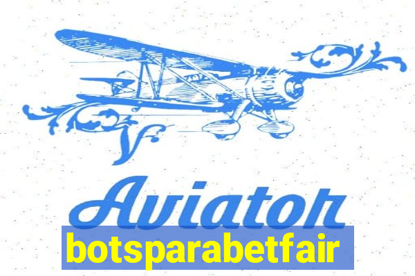 botsparabetfair