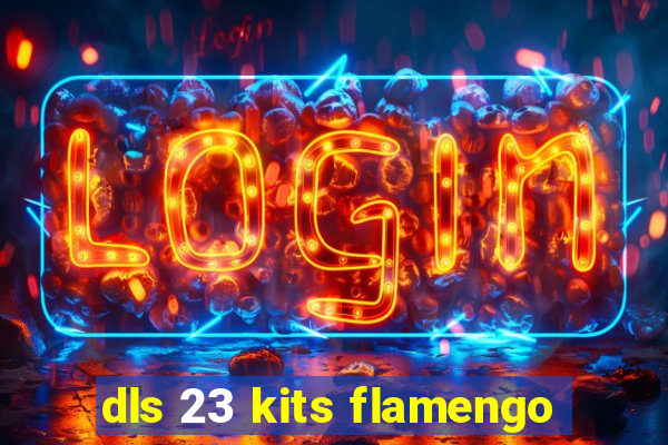 dls 23 kits flamengo