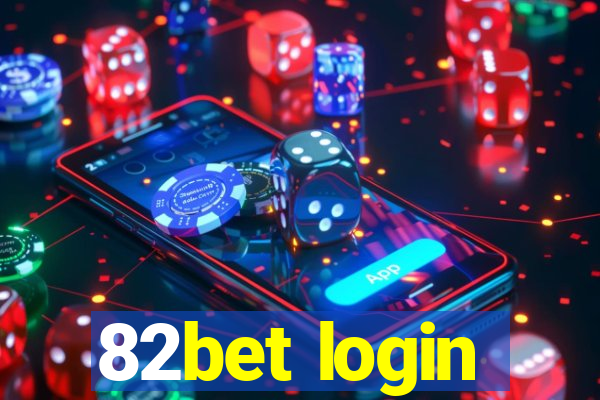 82bet login