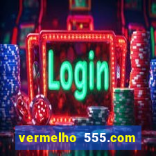 vermelho 555.com paga mesmo