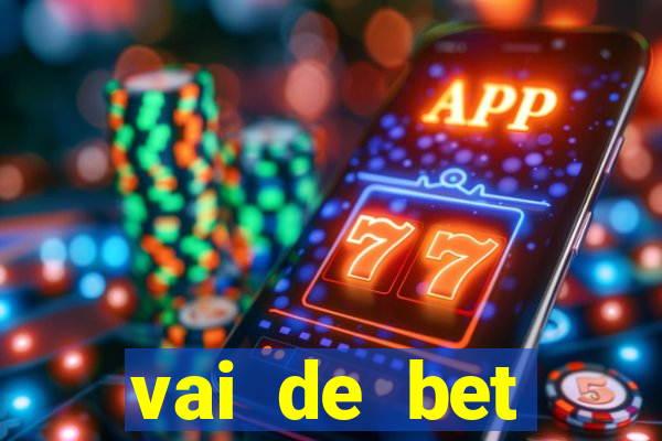 vai de bet plataforma gusttavo lima