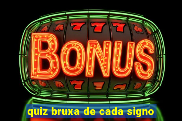 quiz bruxa de cada signo