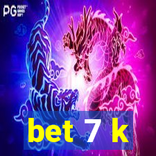 bet 7 k