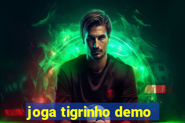 joga tigrinho demo