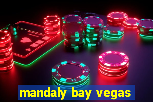 mandaly bay vegas