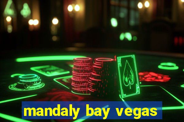 mandaly bay vegas