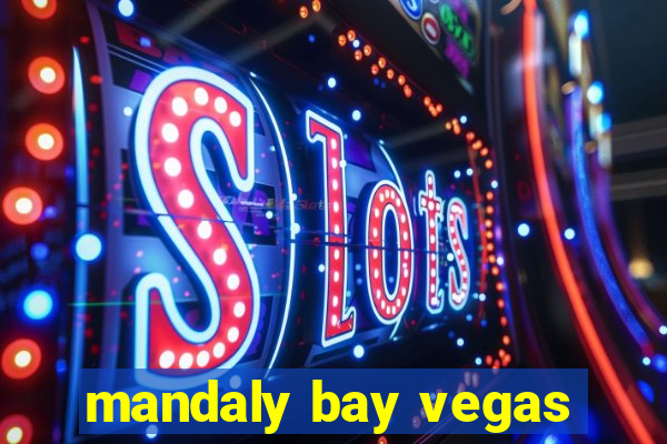 mandaly bay vegas