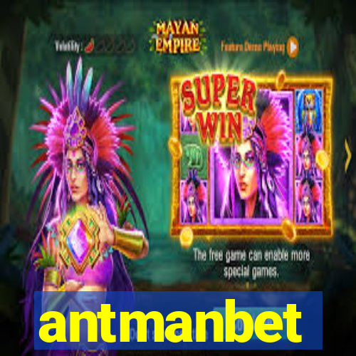 antmanbet