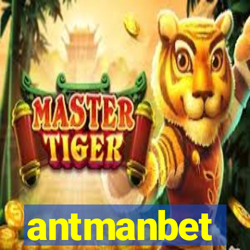 antmanbet