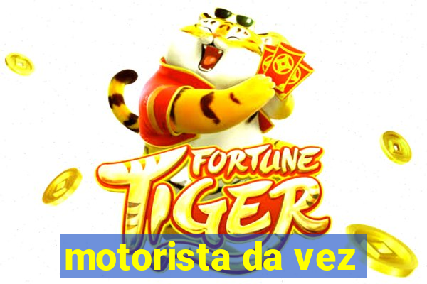 motorista da vez