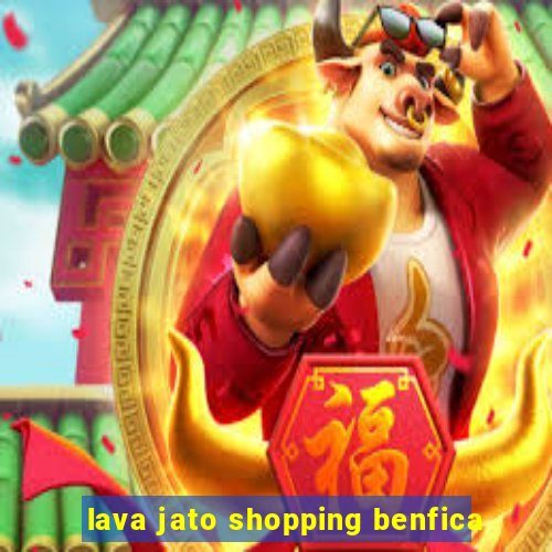 lava jato shopping benfica