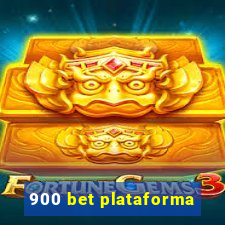 900 bet plataforma