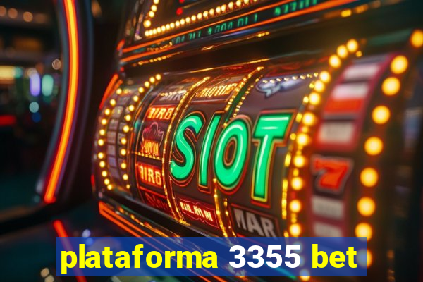 plataforma 3355 bet