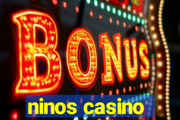 ninos casino