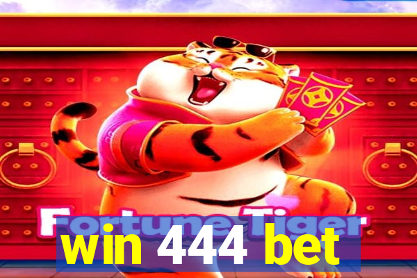 win 444 bet