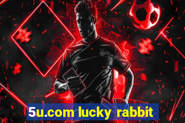 5u.com lucky rabbit