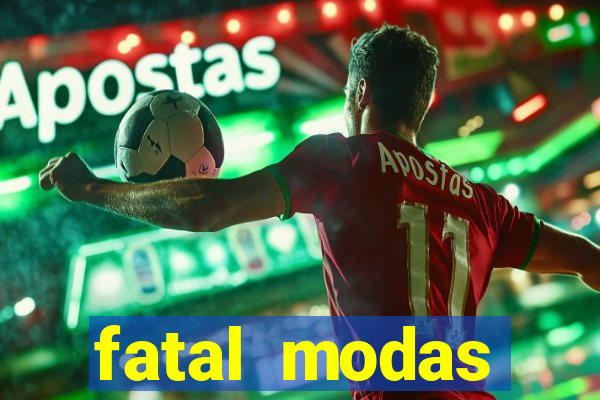 fatal modas barreiras bahia