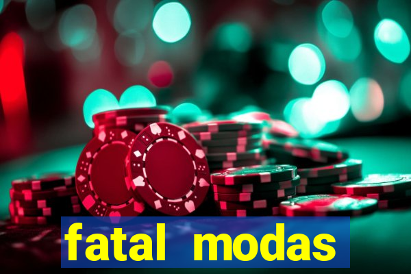 fatal modas barreiras bahia