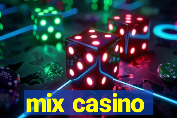 mix casino