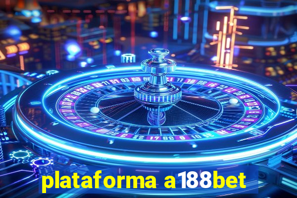 plataforma a188bet