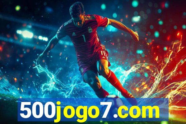 500jogo7.com