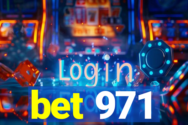 bet 971