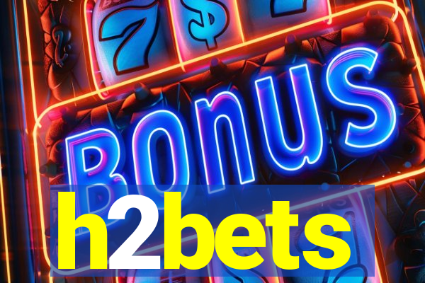 h2bets