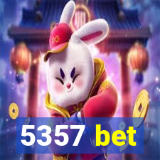 5357 bet