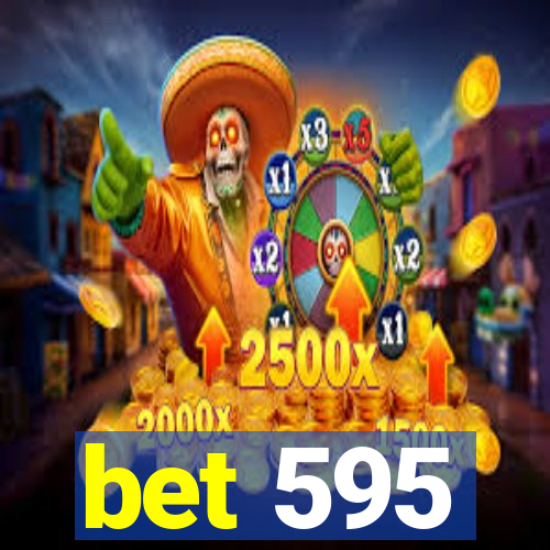 bet 595