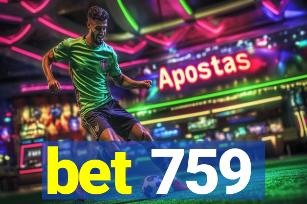 bet 759