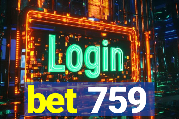 bet 759